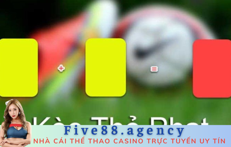 bắt kèo thẻ Five88